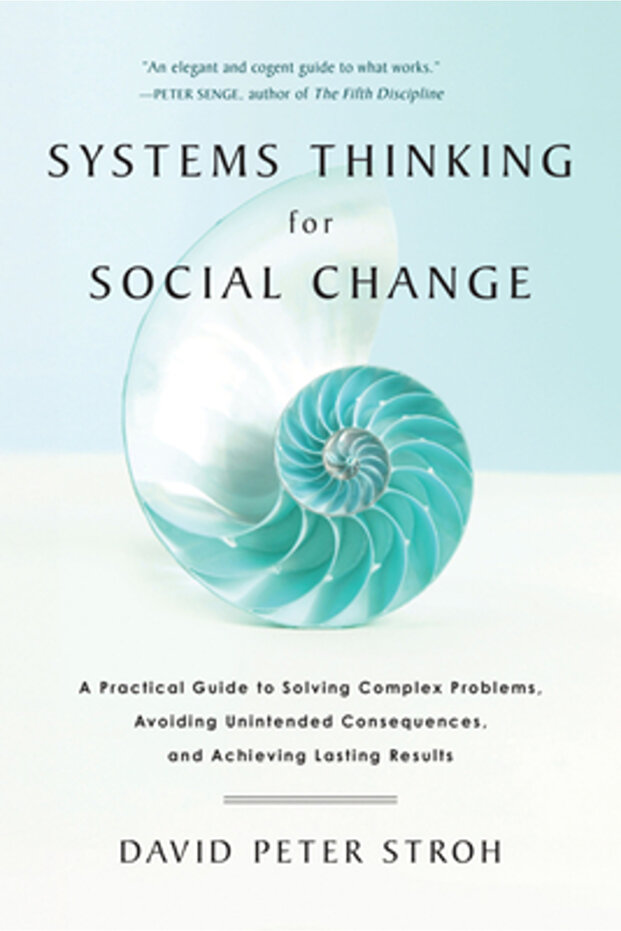 Systems Thinking for Social Change: A Practical Guide to Solving Complex Problems, Avoiding Unintend - 1