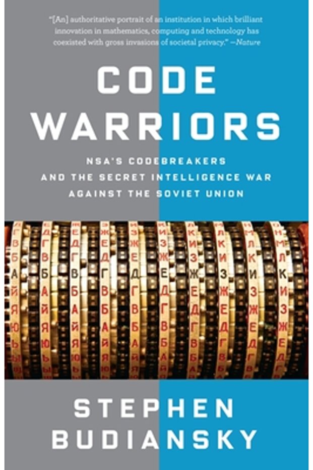 Code Warriors: Nsa's Codebreakers and the Secret Intelligence War Against the Soviet Union - 1