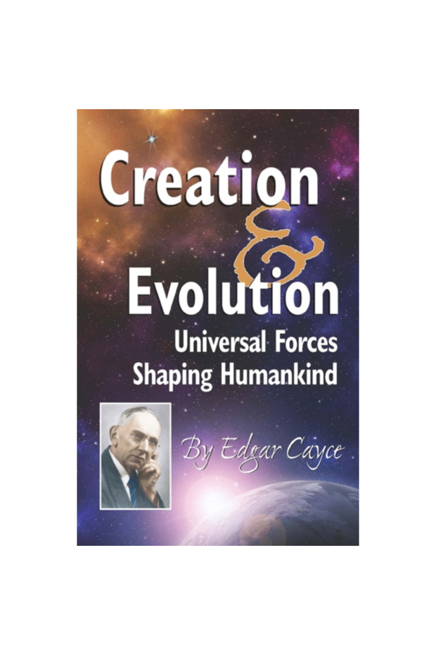 Creation & Evolution: Universal Forces Shaping Humankind - 1