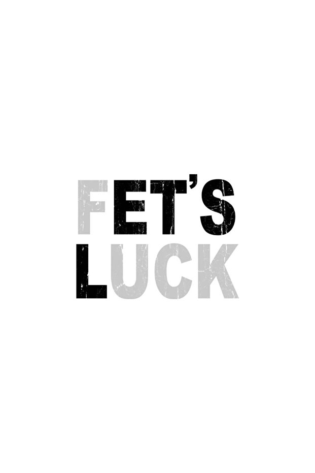 FET'S LUCK - 3