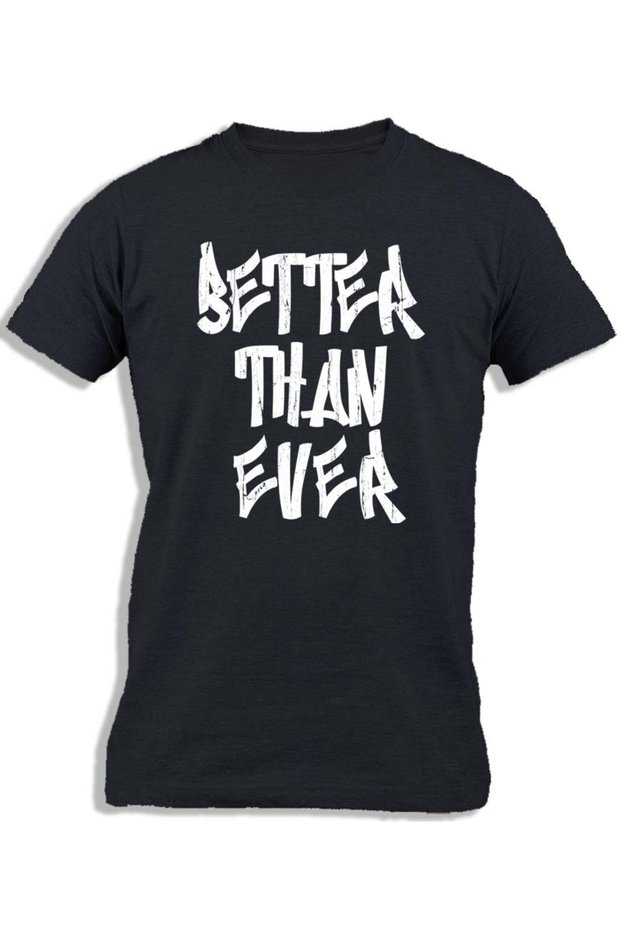 BETTER THAN EVER
