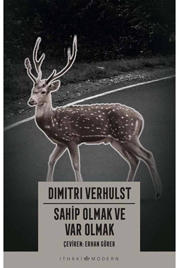 Sahip Olmak ve Var Olmak