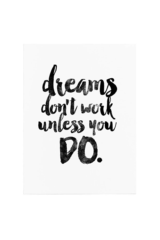 Dreams dont work unless you do, cod 4415 - 2