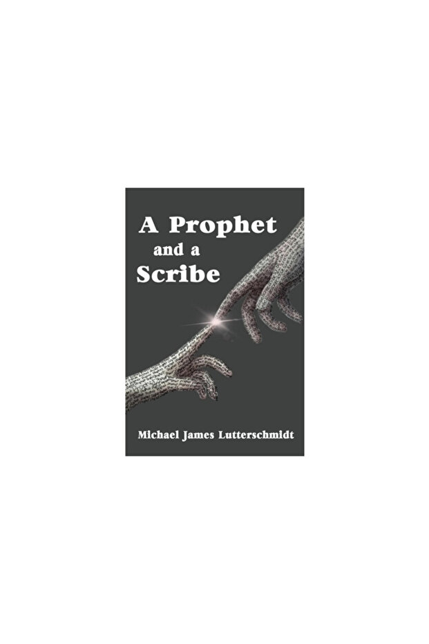 A Prophet and a Scribe - 1