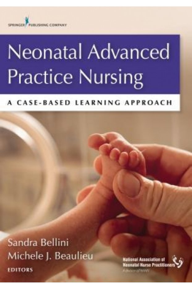 Neonatal Advanced Practice Nursing: A Case-Based Learning Approach