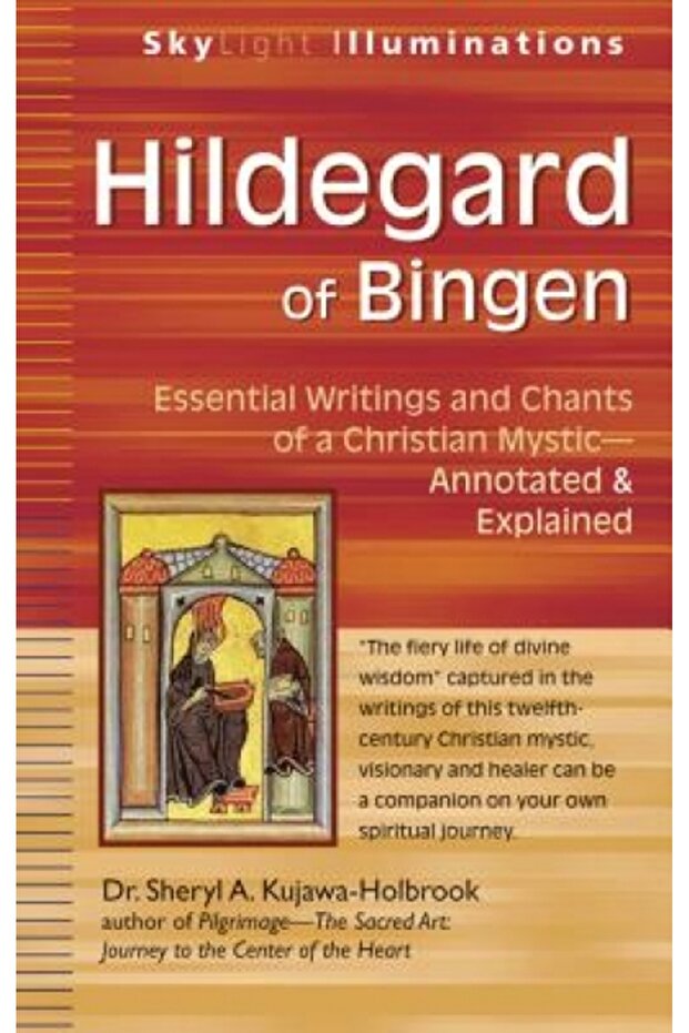 Hildegard of Bingen: Essential Writings and Chants of a Christian Mystic Annotated & Explained - 1