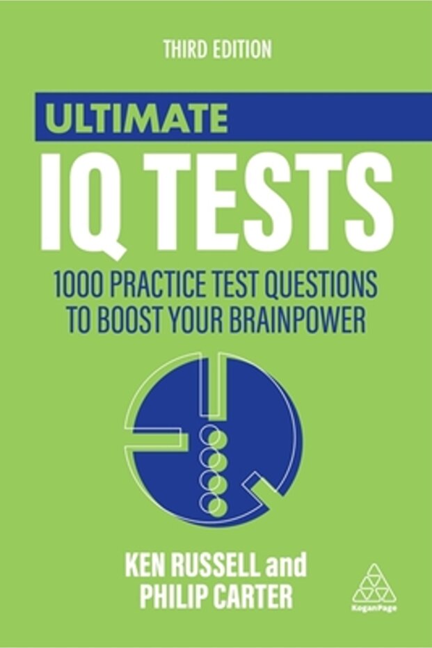 Ultimate IQ Tests: 1000 Practice Test Questions to Boost Your Brainpower - 1