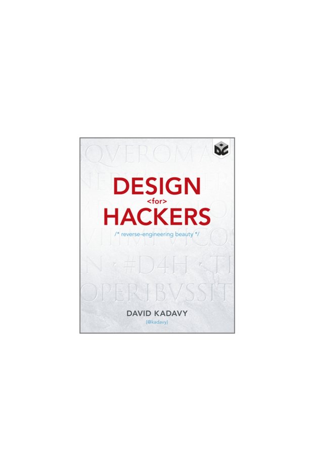Design for Hackers: Reverse Engineering Beauty