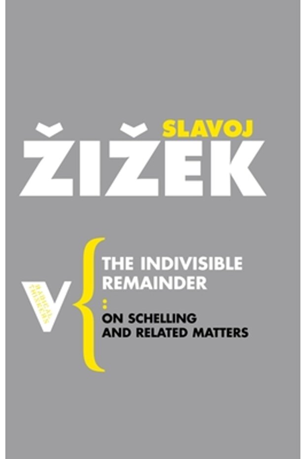 The Indivisible Remainder: On Schelling and Related Matters - 1