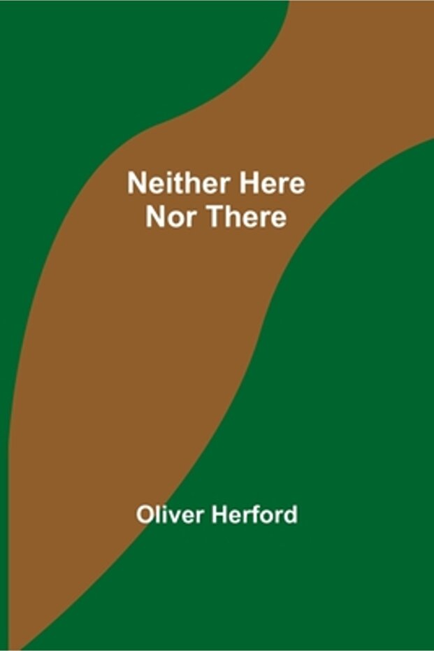 Neither Here Nor There - 1