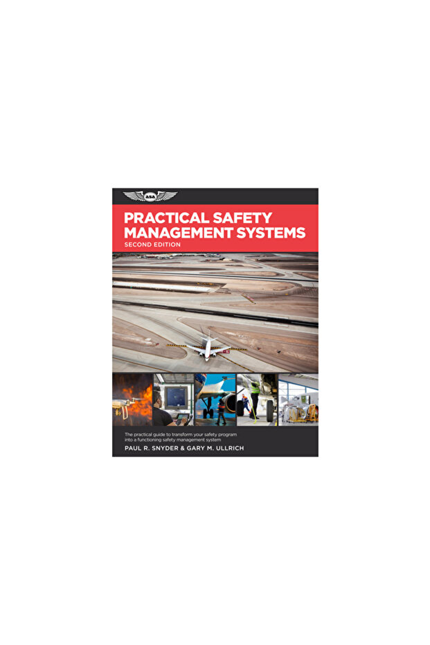 Practical Safety Management Systems: A Practical Guide to Transform Your Safety Program Into a Funct - 1
