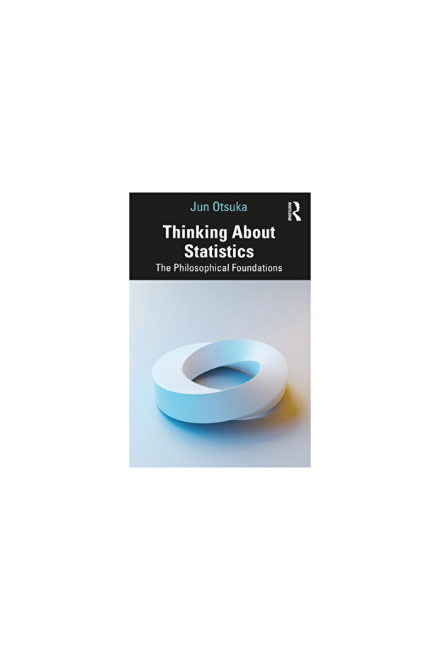 Thinking about Statistics: The Philosophical Foundations - 1
