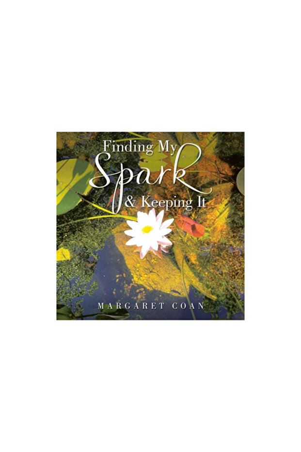 Finding My Spark & Keeping It - 1