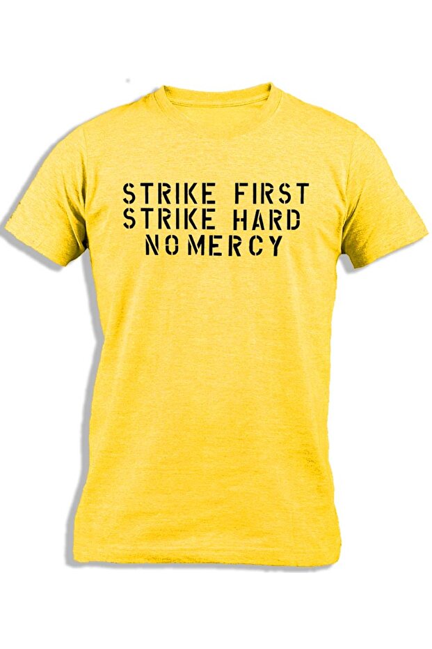 STRIKE FIRST STRIKE HARD NO MERCY