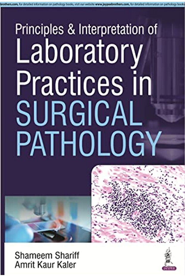 Principles & Interpretation Of Laboratory Practices In Surgical Pathology