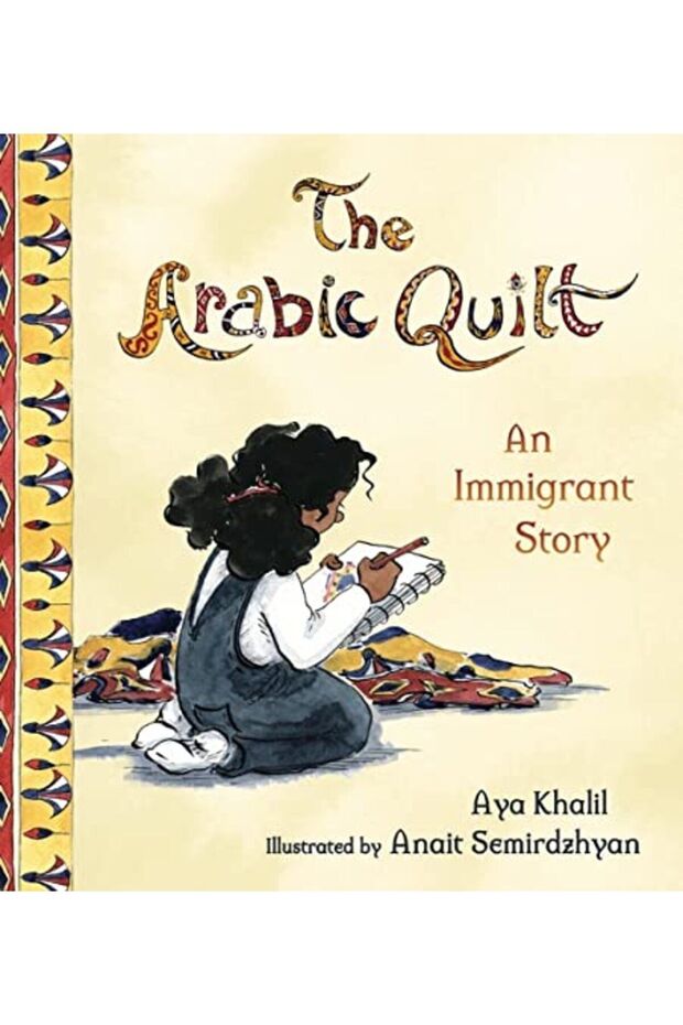 The Arabic Quilt An Immigrant Story