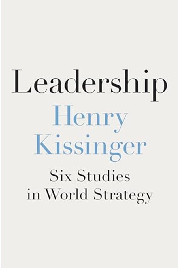 Leadership Six Studies In World Strategy