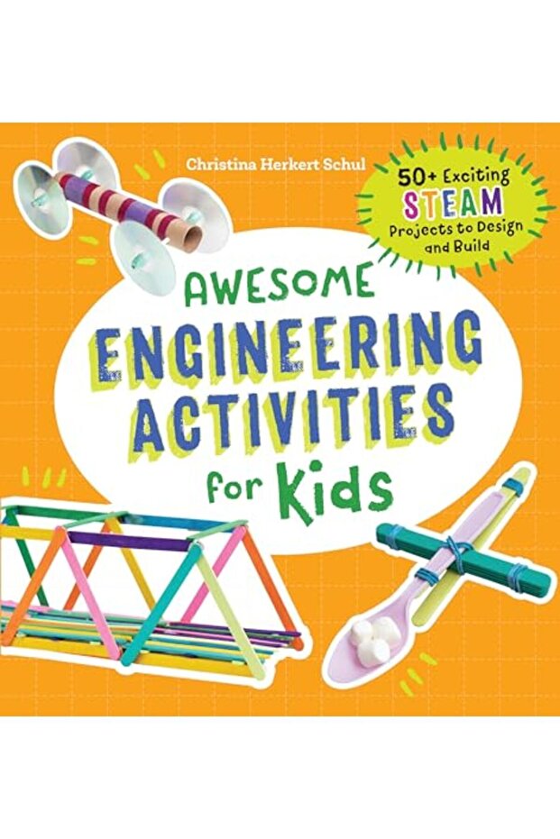 Awesome Engineering Activities For Kids 50 Exciting Steam Projects To Design And Build