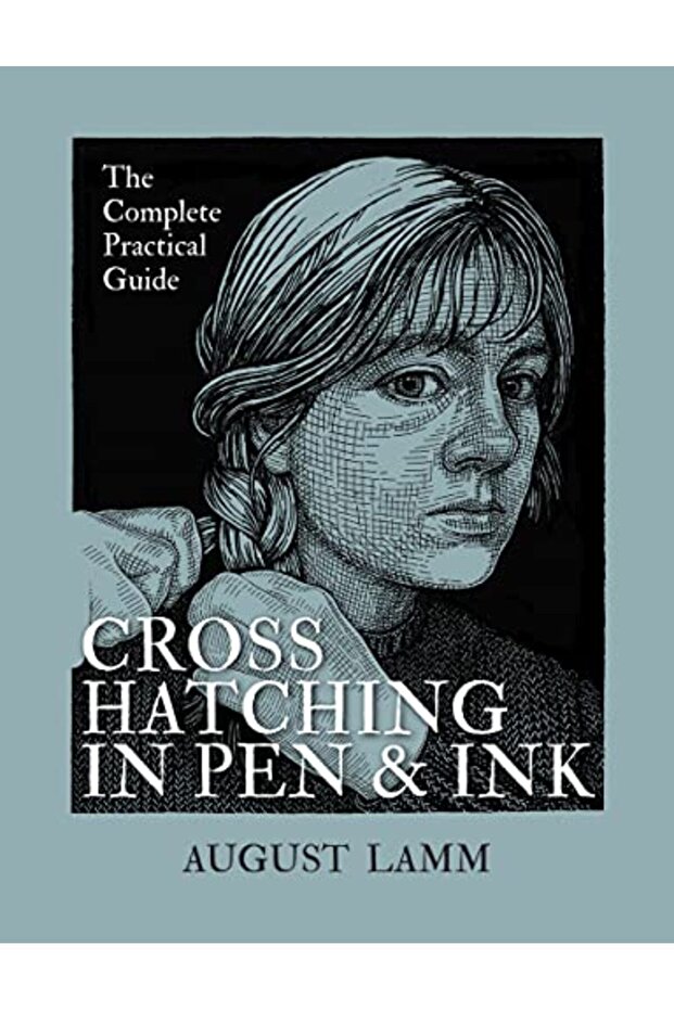 Crosshatching In Pen And Ink The Complete Practical Guide