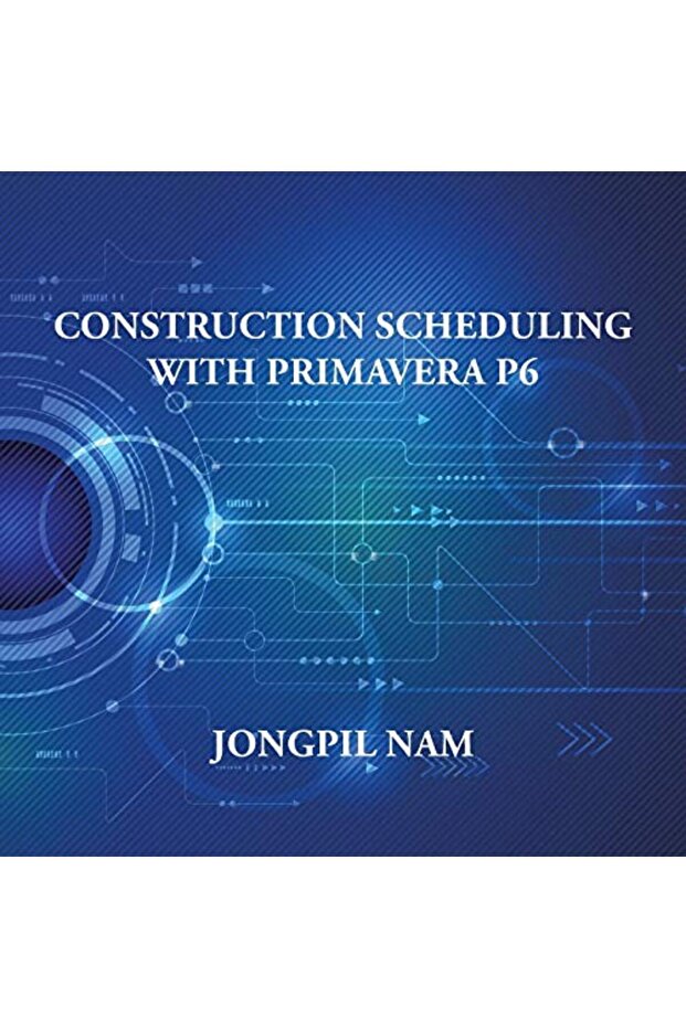 Construction Scheduling With Primavera P6 - 1