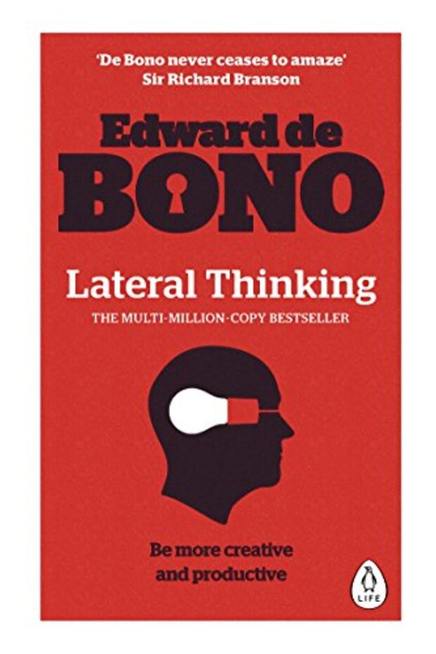 Lateral Thinking A Textbook Of Creativity
