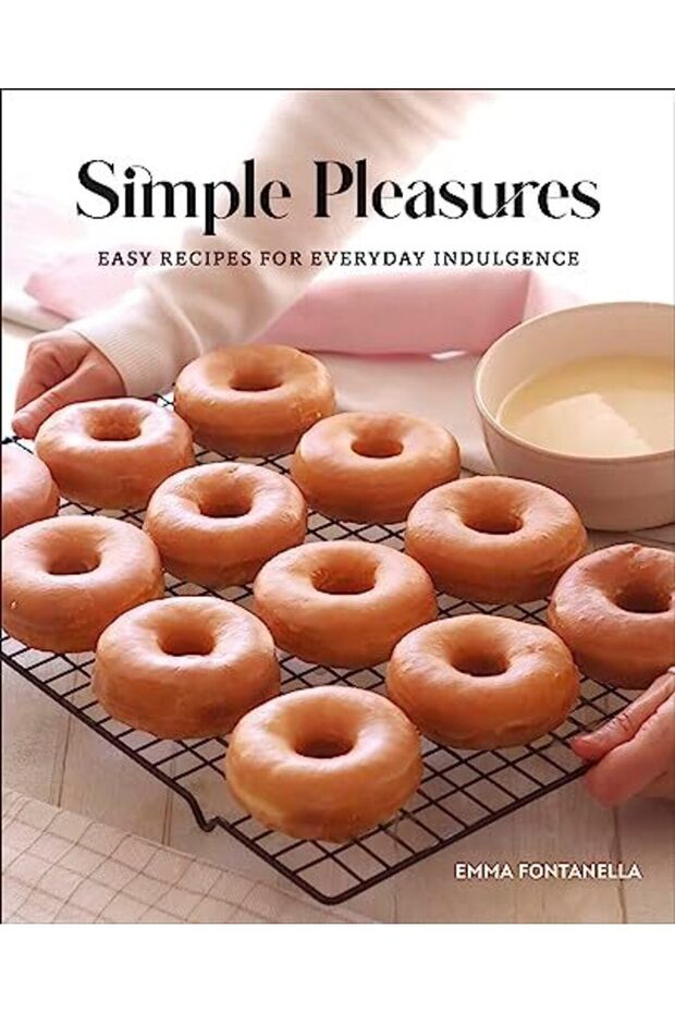 Simple Pleasures Easy Recipes For Everyday Indulgence