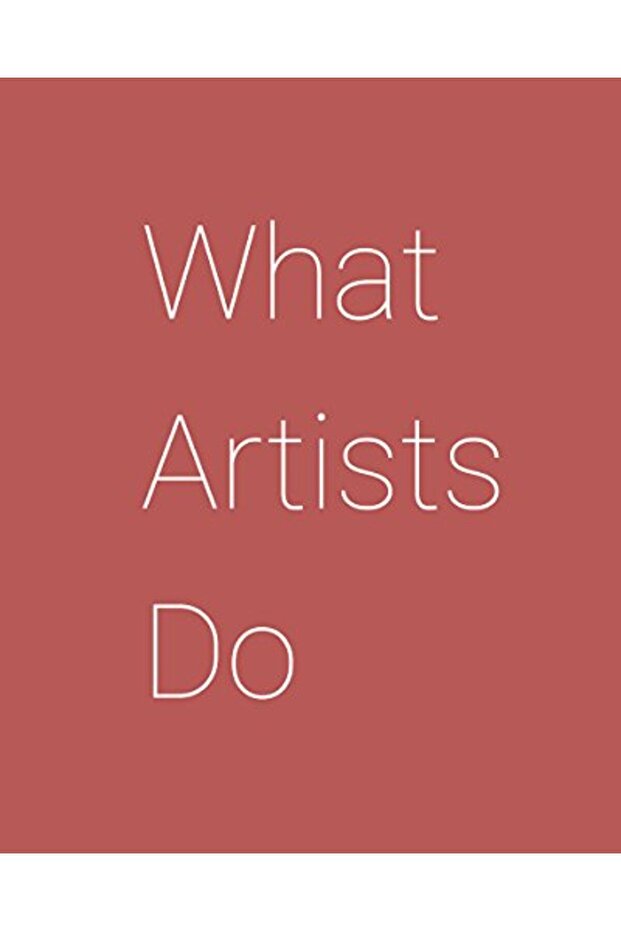 What Artists Do - 1