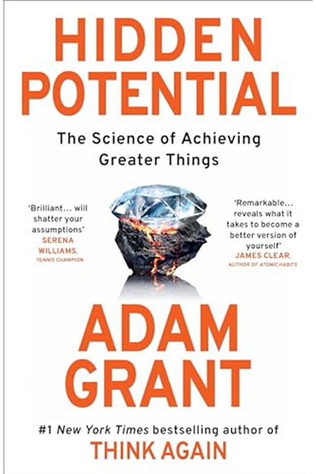 Hidden Potential The Science Of Achieving Greater Things
