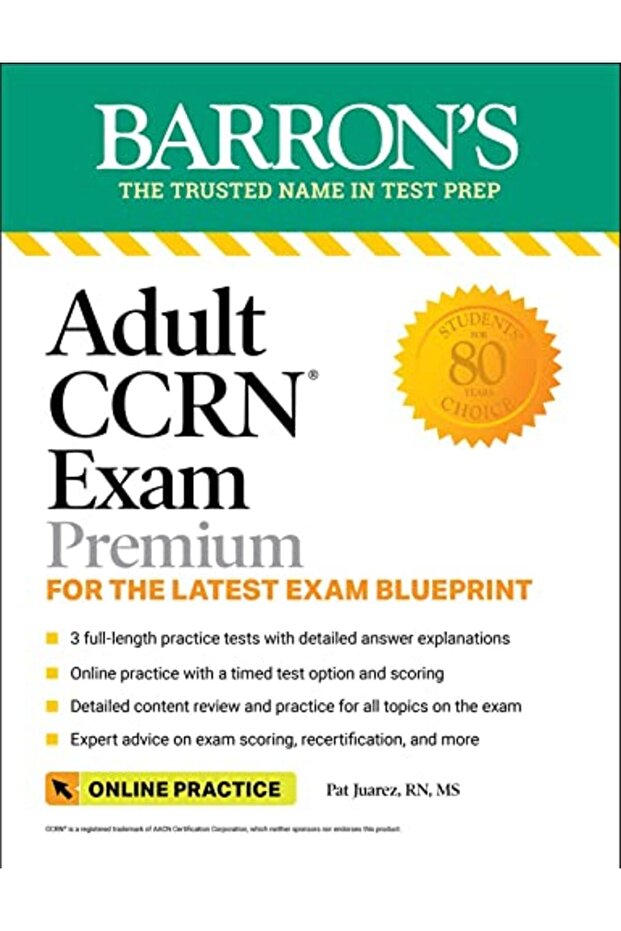 Adult Ccrn Exam Premium For The Latest Exam Blueprint Includes 3 Practice Tests Comprehensive Rev