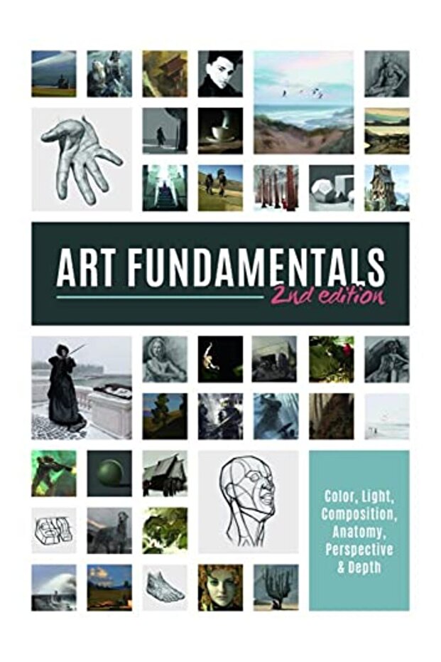 Art Fundamentals 2Nd Edition Light Shape Color Perspective Depth Composition & Anatomy