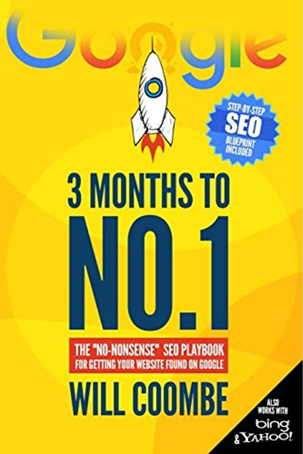 3 Months To No1 The Nononsense Seo Playbook For Getting Your Website Found On Google