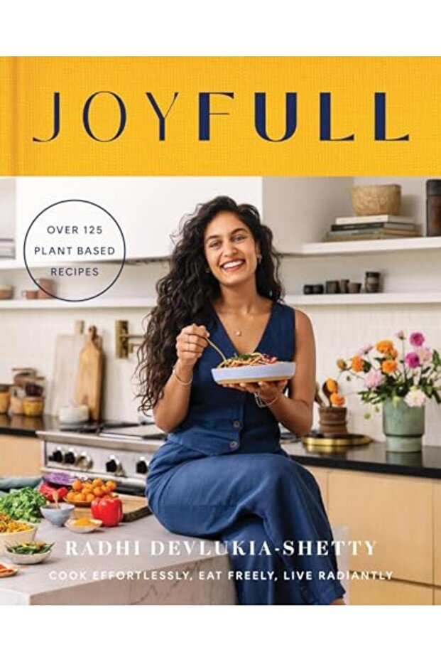 Joyfull Cook Effortlessly Eat Freely Live Radiantly