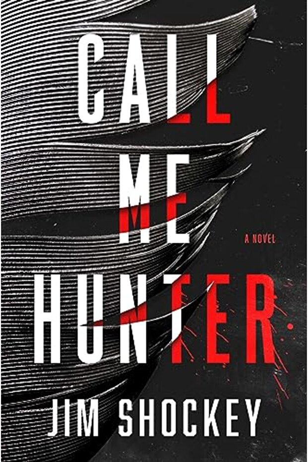Call Me Hunter A Novel - 1