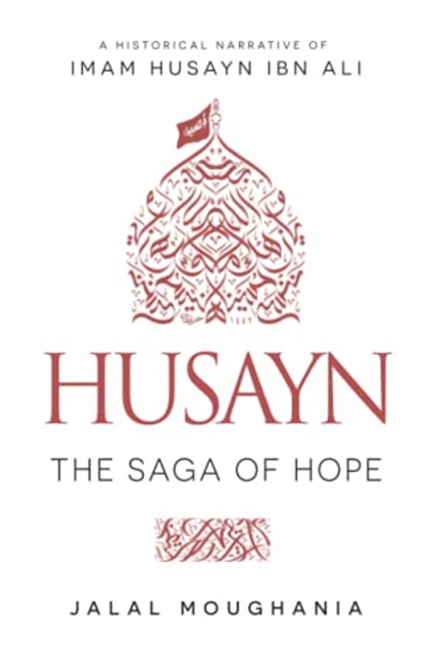Husayn The Saga Of Hope