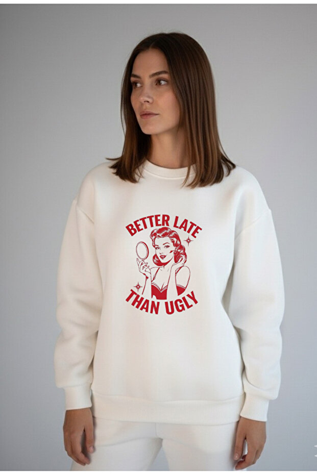 سويت شيرت نسائي من القطن الأبيض مطبوع عليه Better Late Than Ugly مقاس كبير