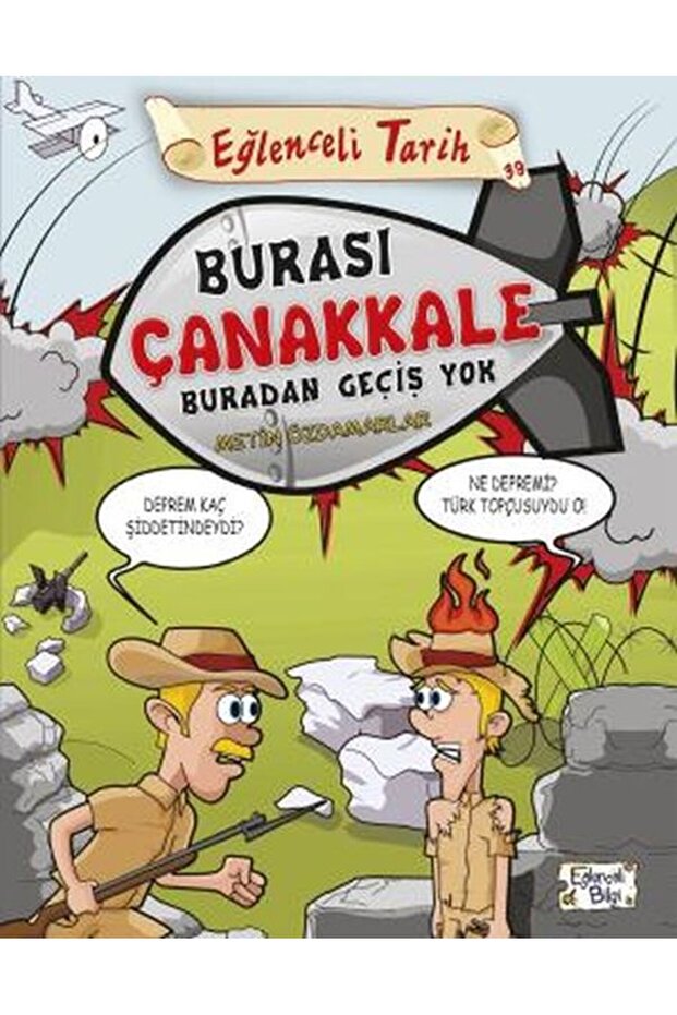 Burası Çanakkale Buradan Geçiş Yok