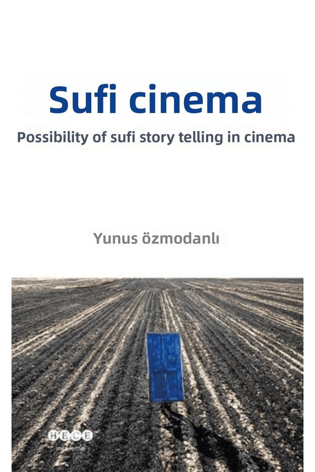 Sufi Sinema Sinemada Sufi Anlatı Imkanı