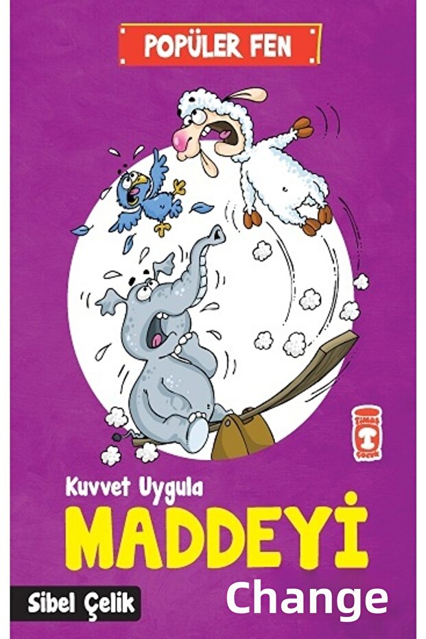 Popüler Fen - Kuvvet Uygula Maddeyi Değiştir