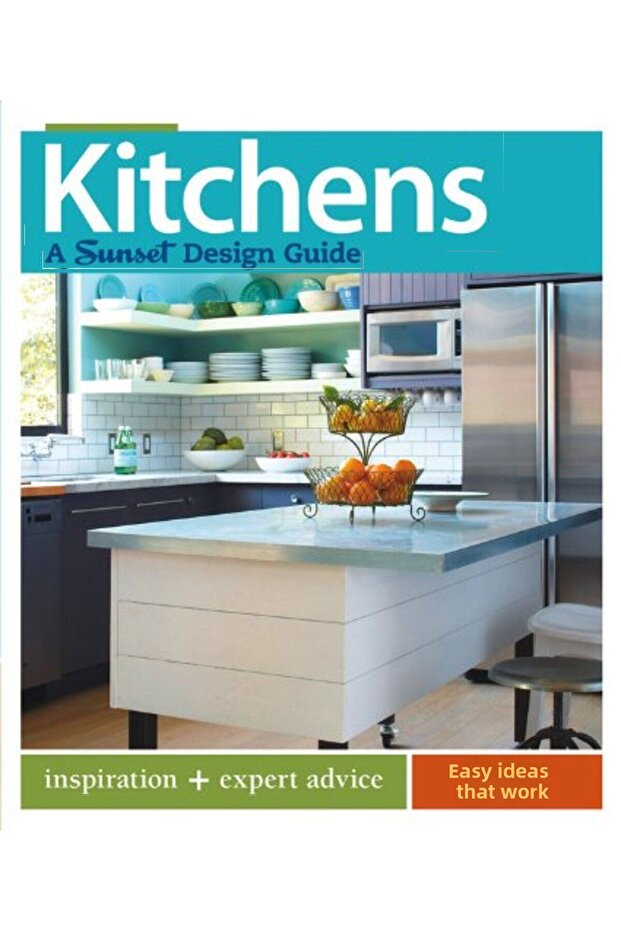 Kitchens A Sunset Design Guide Inspiration Expert Advice Sunset Design Guide