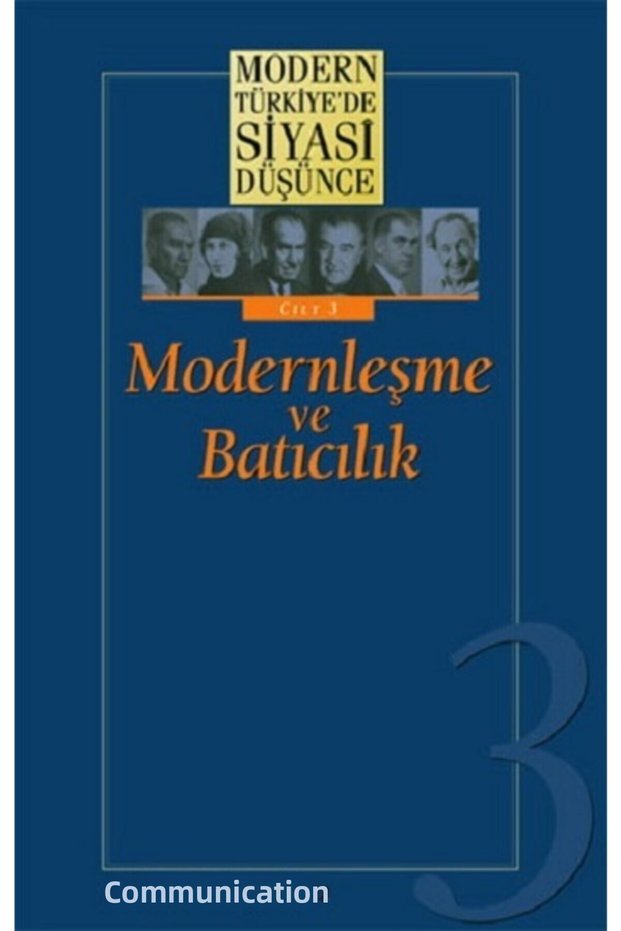 Political Thought in Modern Turkey Volume 3 - Modernleşme Ve Batıcılık (Hardcover)