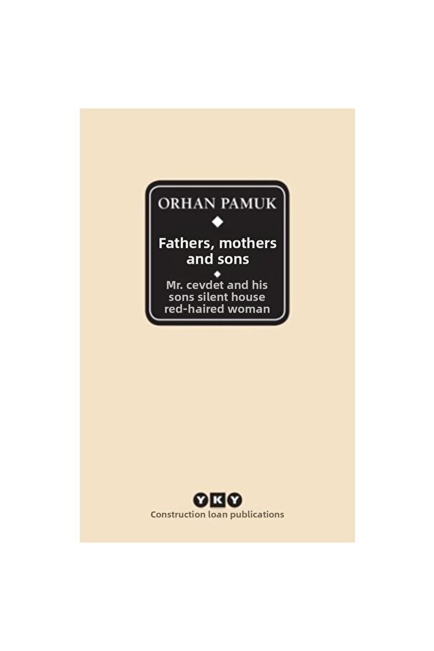Orhan Pamuk Babalar Analar Ve Oğullar (ciltli) Roman