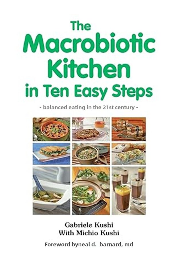 The Macrobiotic Kitchen In Ten Easy Steps