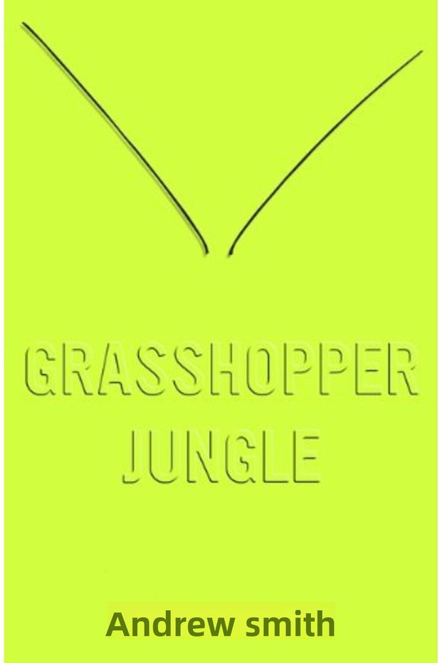 Grasshopper Jungle
