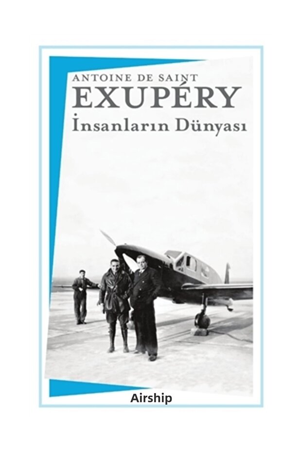 İnsanların Dünyası - Antoine de Saint-Exupery