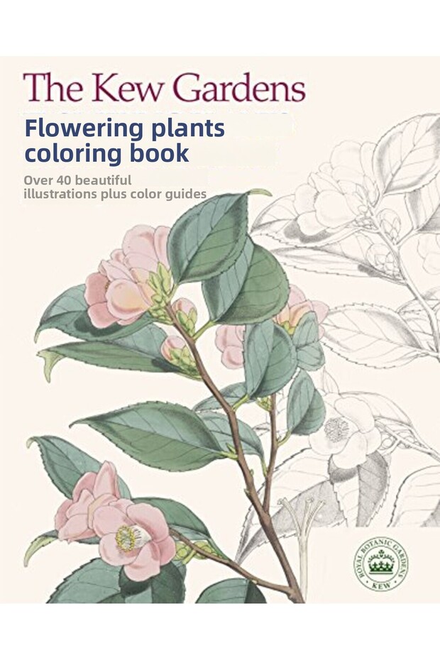 The Kew Gardens Flowering Plants Colouring Book: Over 40 Beautiful Illustrations Plus Colour Guides