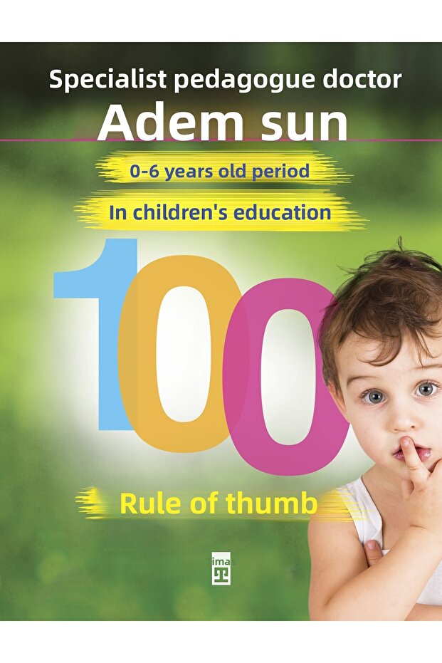 0-6 Yaş Dönemi Çocuk Eğitiminde 100 Temel Kural