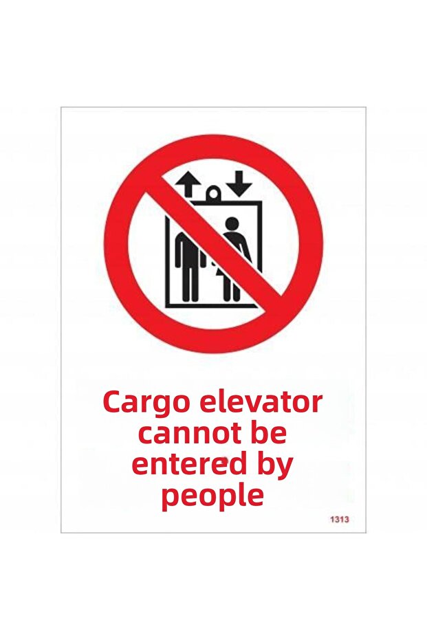 Load Elevator Human Cannot Ride Warning Sign 25X35 Code:1313 - 1