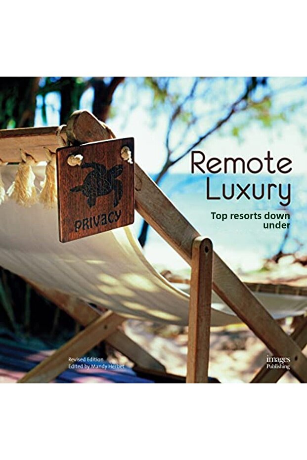 Remote Luxury Top Resorts Down Under