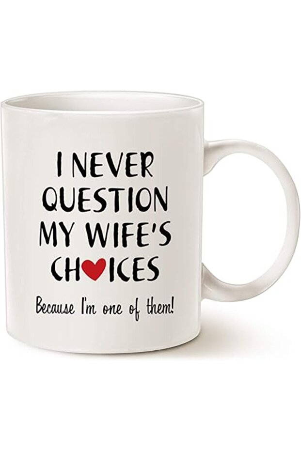 Funny Quote Coffee Mug for Husband 11oz Valentine’s Day Gift White Cup