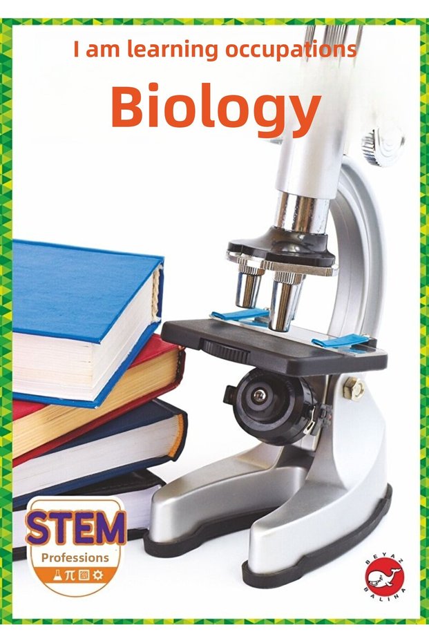 Meslekleri Öğreniyorum - Biyologluk Stem Meslekleri / Beyaz Balina Yayınları / 9786051885315